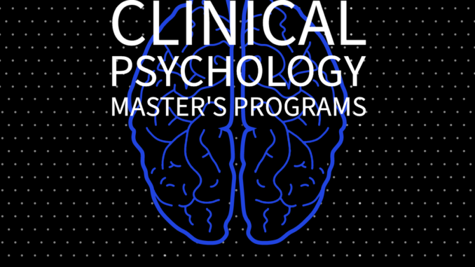 Best Online Clinical Psychology Masters Programs: A Guide To Advancing ...