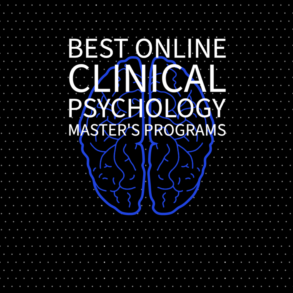 Best Online Clinical Psychology Masters Programs